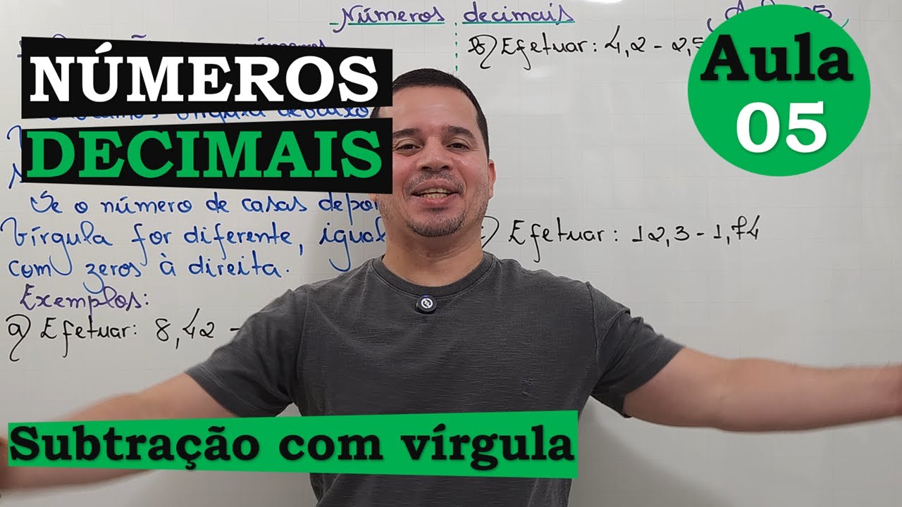 NÚMEROS DECIMAIS | AULA 05 | COMO SUBTRAIR COM VÍRGULA