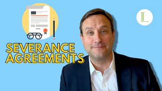 Severance Agreements: What To Look For