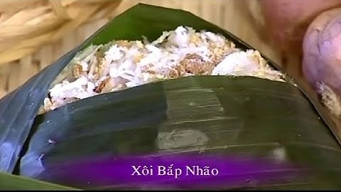Xôi Bắp Nhão - Xuân Hồng