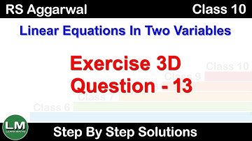 Linear equation in two variables | Class 10 Exercise 3D Question 13 | RS Aggarwal | Learn Maths