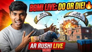 BGMI Live Do Or Die Gameplay With AR Rushi