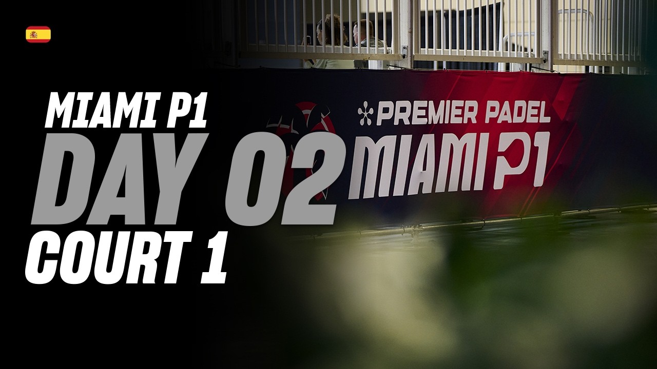 Miami Premier Padel P1 🇺🇸🎾: Court 1