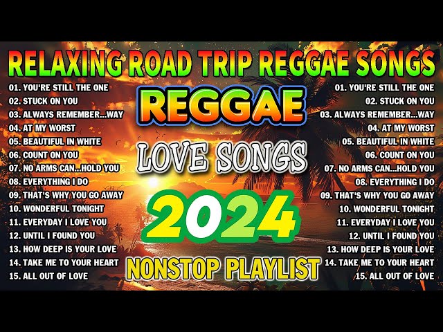 TOP 100 REGGAE LOVE SONGS 2024 - BEST REGGAE MUSIC MIX 2024 - ALL TIME FAVORITE REGGAE SONGS class=