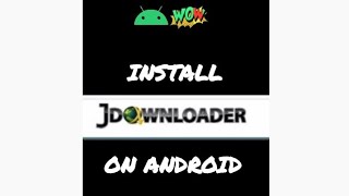 How to install jdownloader 2 on android
