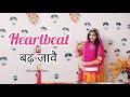 Heartbeat  aalok kumar  pamela jain  dance cover by nikita kanwar