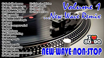 New Wave - New Wave Non Stop - New Wave Remix Volume 1