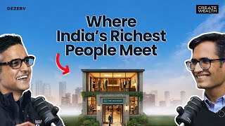 What's inside India’s most Exclusive Club?