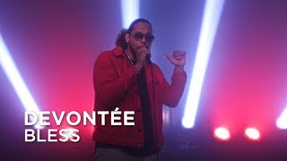 Devontée | Bless | First Play Live