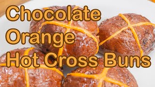 How to Make Chocolate Orange Hot Cross Buns