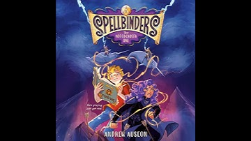 Spellbinders: The Not-So-Chosen One by Andrew Auseon | Full Audiobook