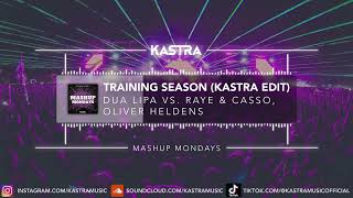 Dua Lipa x Casso & Raye - Training Season x Prada (Kastra Edit) | MASHUP MONDAY