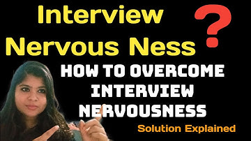 5 Tips to OVERCOME Interview NERVES! (How to NOT be NERVOUS in a Job Interview!)#ByLav