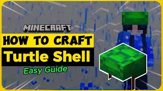 How To Craft Turtle Shell in Minecraft | Quick & Easy Guide