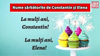 Nume sărbătorite de Constantin și Elena – cui îi spunem La Mulți Ani