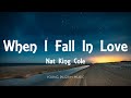 Nat King Cole When I Fall In Love Lyrics Nat King Cole When I Fall In Love Lyrics