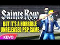 Saints Row but it's a horrible unreleased PSP game