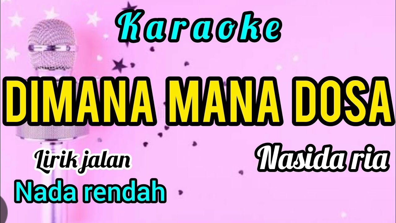 Karaoke DIMANA MANA DOSA nasida ria full lirik jalan