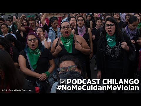 #PodcastChilango presenta: Protestas contra la violencia de género
