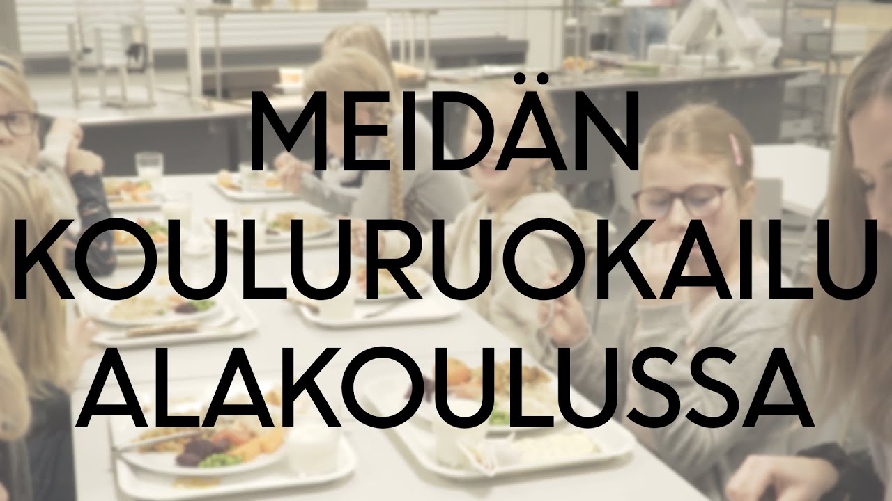 Meidän kouluruokailu alakoulussa