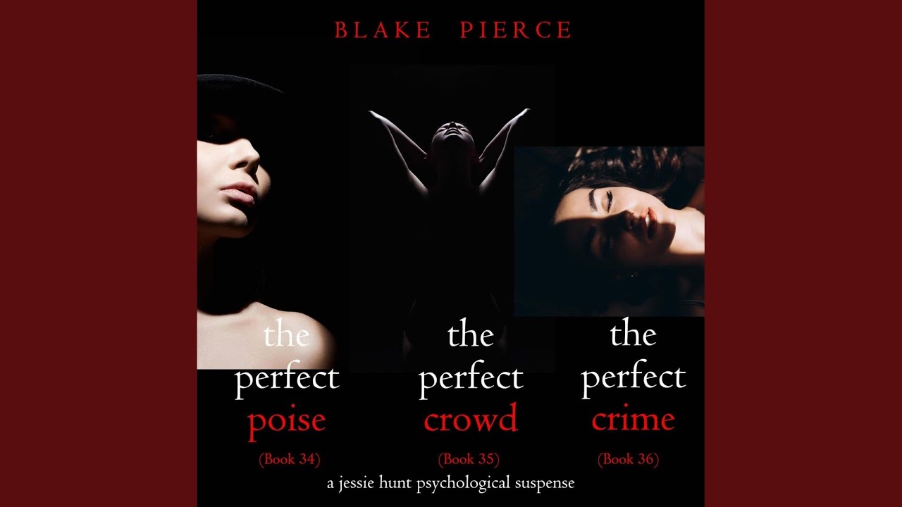 Chapter 22 - Jessie Hunt Psychological Suspense Bundle: The Perfect