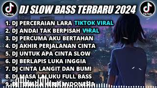 DJ SLOW BASS TERBARU 2024 || DJ PERCERAIAN LARA REMIX TIKTOK VIRAL FULL BASS TERBARU 2024