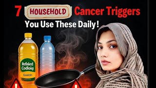 7 Household Items That May Increase Cancer Risk | Must Watch