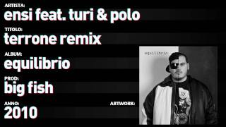 Ensi Feat. Turi & Polo - Equilibrio - 09 - Terrone Remix