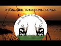 Aterajokbil traditional songs