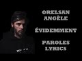 Orelsan ft. Angèle - Évidemment (Paroles/Lyrics) Mp3 Song