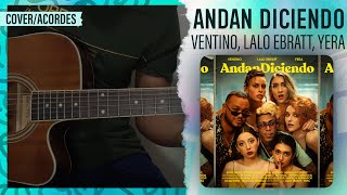 "ANDAN DICIENDO" - Ventino, Lalo Ebratt, Yera | Guitarra (Cover) | Acordes | @ventinoficial