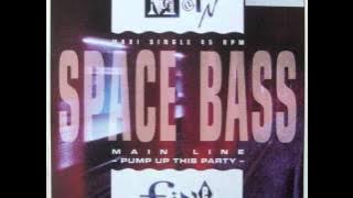space bass main line ( pump up this party )