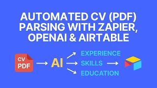 Automated PDF CV Parsing and Processing with Zapier, OpenAI & Airtable