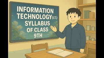 Information Technology Syllabus of Class 9th