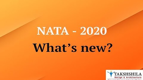 NATA 2020 - Changes in Exam Pattern - What is new in NATA 2020 Entrance Exam.