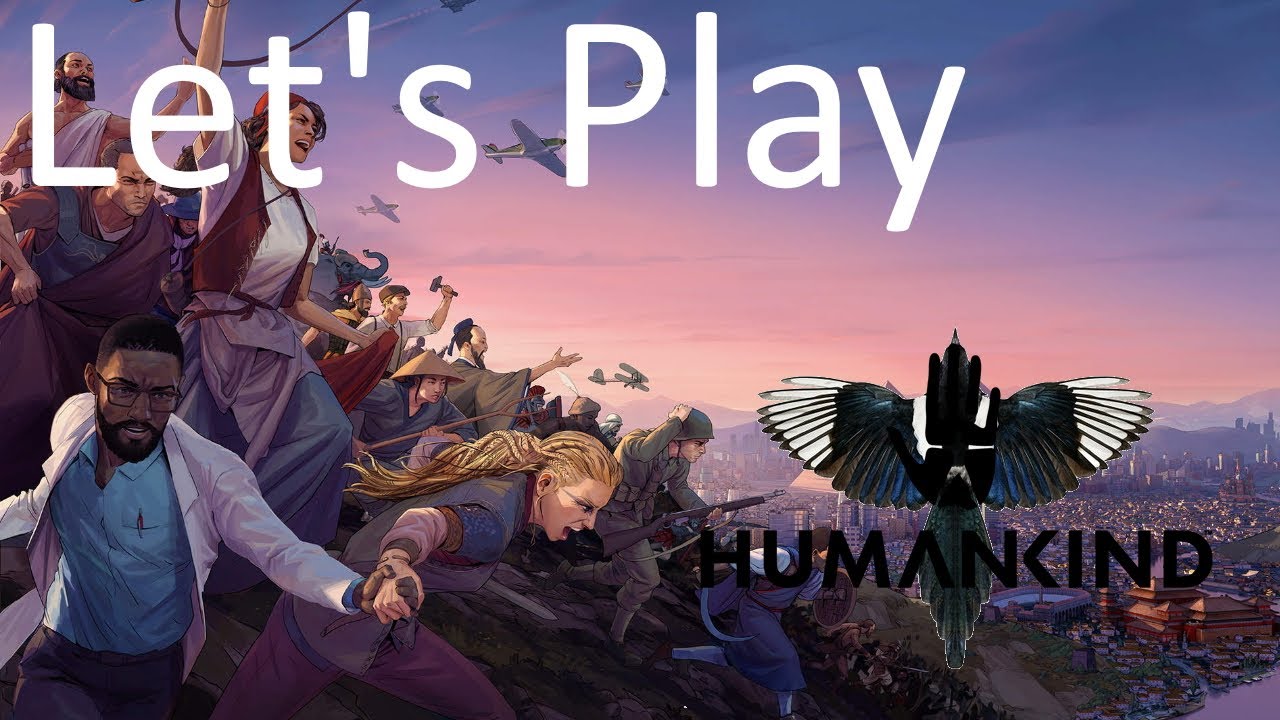 LP Humankind Beginner Pt2