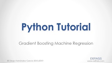 Python Tutorial. Gradient Boosting Machine Regression