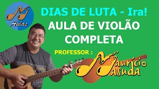 Dias de Luta - Ira! AULA DE VIOLÃO COMPLETA com professor Mauricio Masuda