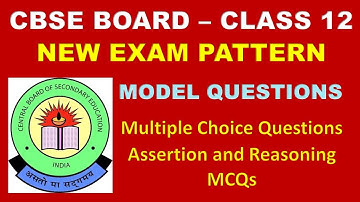 CBSE New Exam Pattern Revised/Class 12/Assertion Reason/Case Study/MCQs/Biology/Sample Questions/Sol