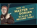 Master the Dorian Scale in record time!