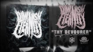 DIMINISH IN ETERNITY - Thy Devourer  (CMTV Exclusive)