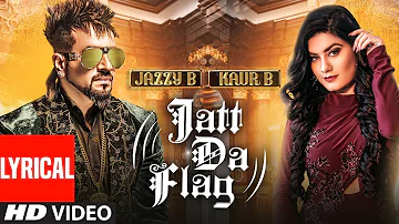 Jatt Da Flag Lyrical  | Jazzy B & Kaur B | Tru-Skool | Amrit Bova