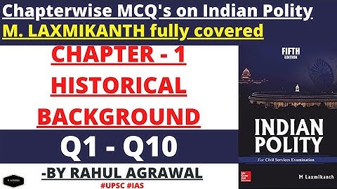 Chapterwise MCQs of Laxmikanth For UPSC CSE | Historical Background | Chapter 1|  Rahul Agrawal