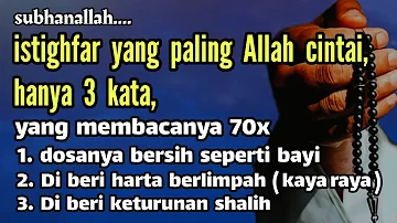 Bacalah istighfar ini !! Hanya 3 kata & rasakan sendiri kelebihan nya