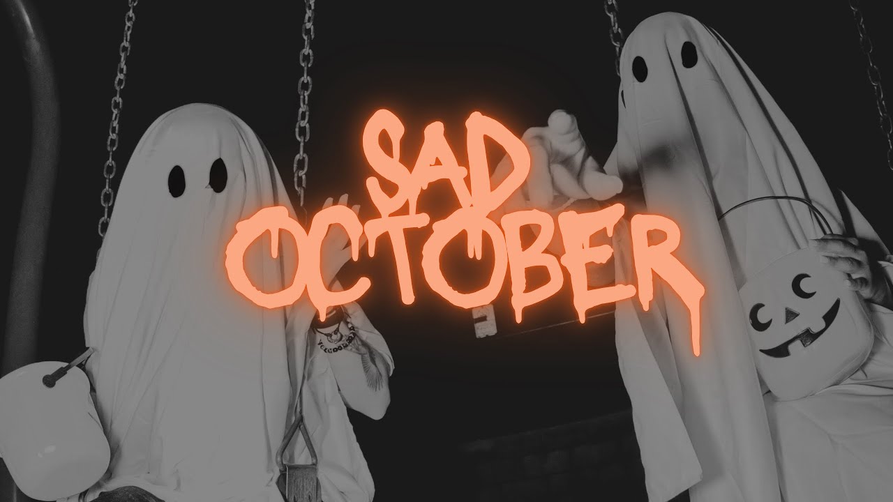 October Sad Sad October ️🩹 #sad #october #vibes - YouTube
