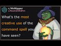 Dd players whats the most creative use of the command spell youve seen 1