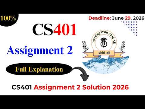 CS401 Assignment 2 Solution 2026 | CS401 Assignment 2 2026 | #CS401 #Assignment #2