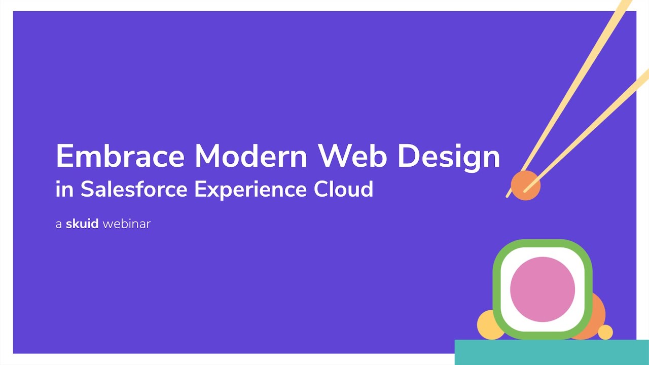 Skuid App-etizer | Embrace Modern Web Design in Salesforce Experience Cloud