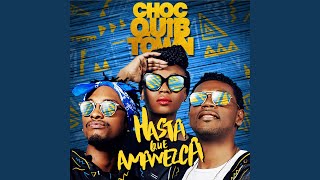 Video thumbnail of "ChocQuibTown - Hasta que amanezca"