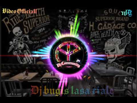 Dj Bugis Lasa Riale BreakBeat(video officiall