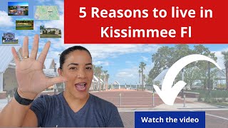 Moving to Kissimmee Fl| 5 Reason to Live in Kissimmee Fl
